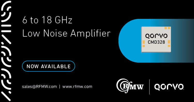 The Qorvo CMD328 covers 6 to 18 GHz with over 27 dB of gain and 1.25 dB noise figure.