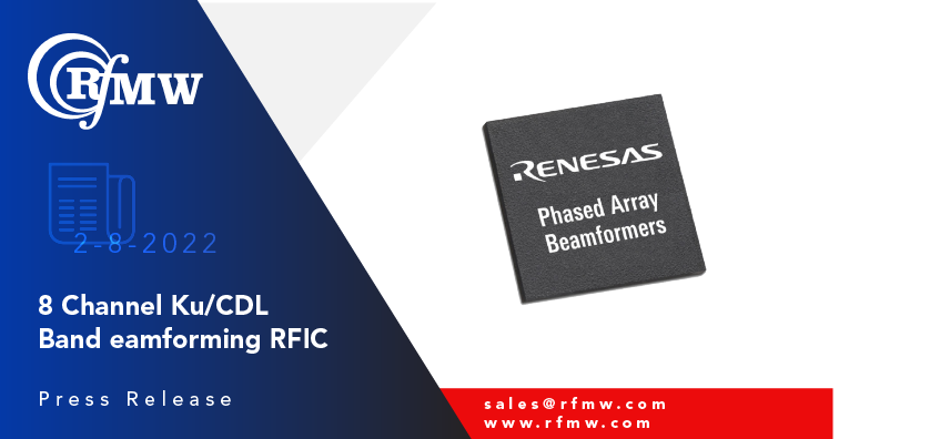 The Renesas F6513S is an 8-channel, transmit, active beamforming, RFIC designed for application in Ku-Band (14.4 to 17.3 GHz) planar phased array antennas for communications or radar applications.