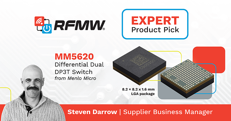 RFMW's Expert Product Pick: Menlo Micro’s MM5620 Differential Dual DP3T Switch