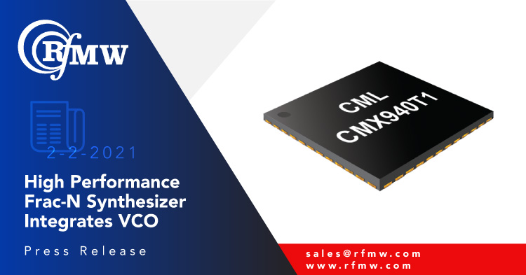 The CML Microcircuits CMX940 is a low-power, high-performance, 49 MHz to 2040 MHz Fractional-N PLL with fully-integrated wideband VCOs. 