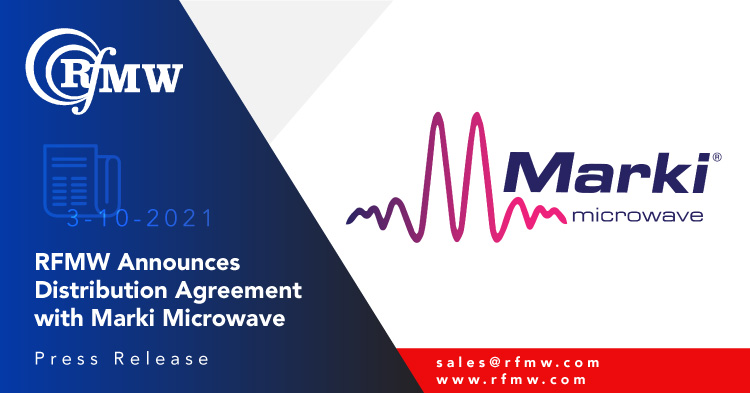 RFMW Announces Distribution Agreement with Marki Microwave