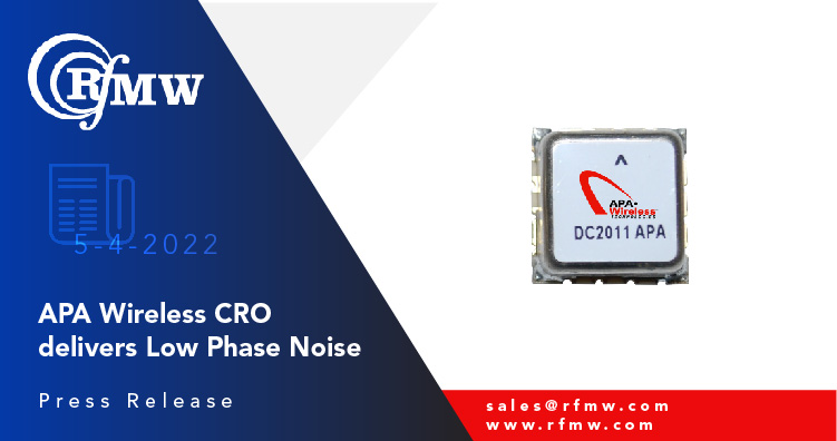 The APA Wireless R199205SMUA10CR Coaxial Resonator oscillators (CRO) delivers -117 dBc/Hz typical phase noise at 10 KHz offset at its operating range of 1990-2050 MHz
