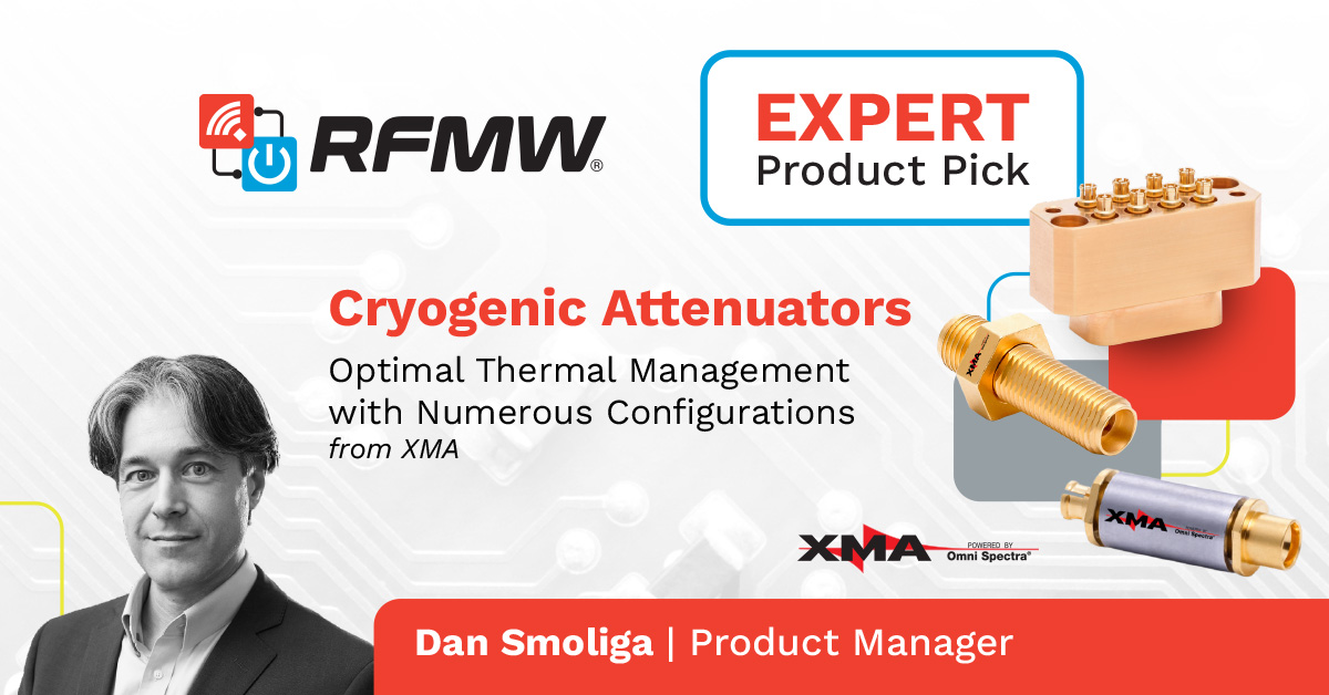 RFMW Expert Product Pick: XMA Cryogenic Attenuators