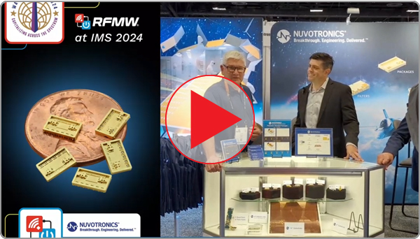 RFMW spoke with Tim Smith from Nuvotronics at IMS2024 about their impressive new PolyStrata® technology air cavity packages