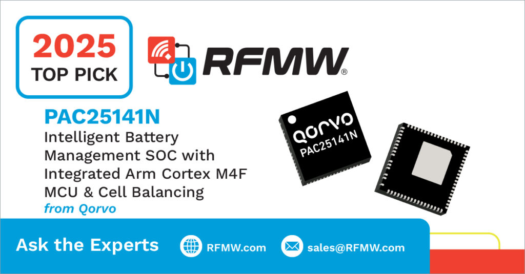 RFMW 2025 Top Pick, Qorvo PAC25141N Intelligent Battery Management SOC with Integrated Arm Cortex M4F MCU & Cell Balancing