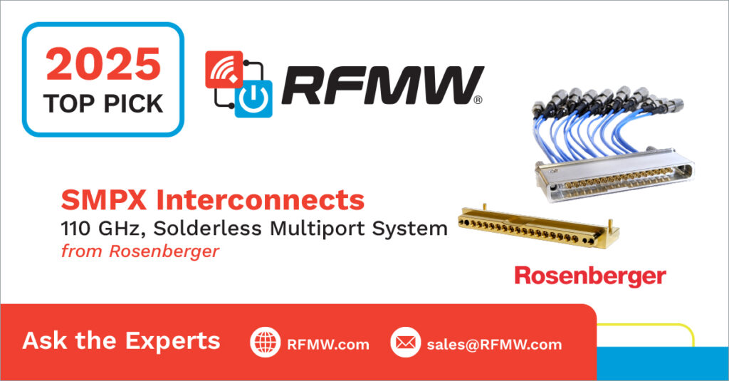 RFMW 2025 Top Pick, Rosenberger SMPX Interconnects 110 GHz, Solderless Multiport System