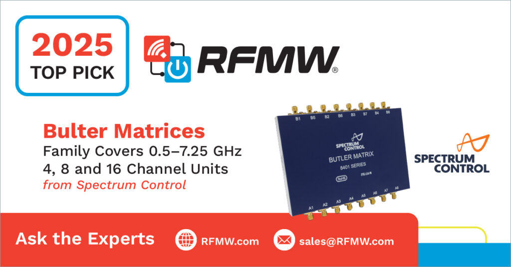 RFMW 2025 Top Pick, Spectrum Control Butler Matrices Family Covers 0.5-7.25 GHz 4,8 and 16 Channel Units