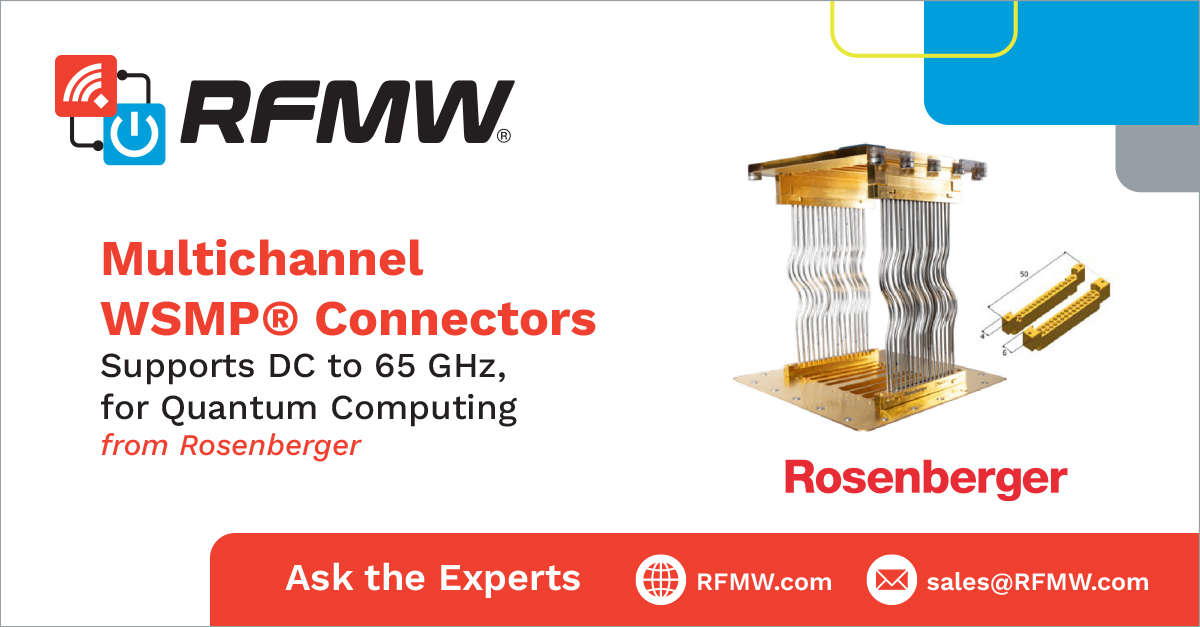 Supplier Spotlight: Rosenberger – Pushing Cryogenic Interconnect ...