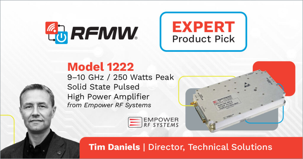 Tim Daniels picks Empower RF Model 1222 for RFMW Expert Pick